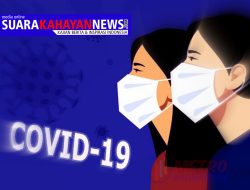 Terbanyak ke Dua Di Kalteng Positif Covid-19 di Kapuas Tembus Angka 56 Orang,